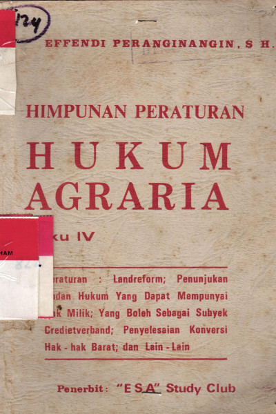 Himpunan Peraturan Hukum Agraria (Buku IV)