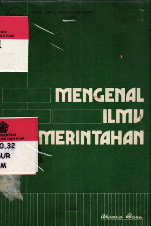 Mengenal Ilmu Pemerintahan, Disertai Pembahasan Tentang Pemerintahan Dalam Negeri 