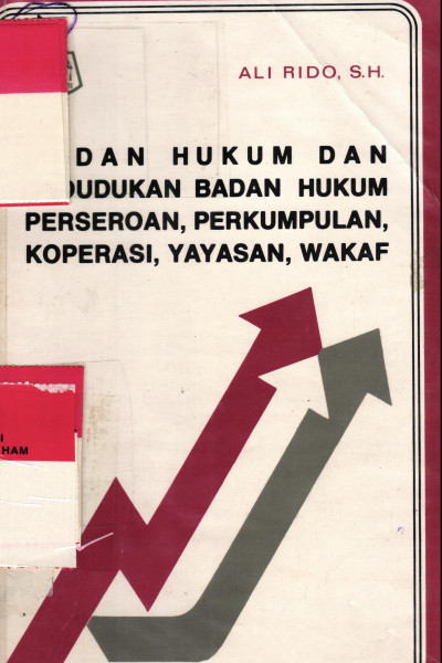 BADAN HUKUM DAN KEDUDUKAN BADAN HUKUM PERSEROAN, PERKUMPULAN, KOPERASI, YAYASAN, WAKAF	