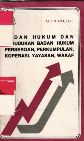 BADAN HUKUM DAN KEDUDUKAN BADAN HUKUM PERSEROAN, PERKUMPULAN, KOPERASI, YAYASAN, WAKAF	