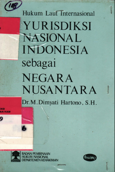 HUKUM LAUT INTERNASIONAL YURISDISKI NASIONAL INDONESIA SEBAGAI NEGARA NUSANTARA 