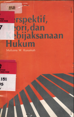 Perspektif,Teori,dan Kebijaksanaan Hukum