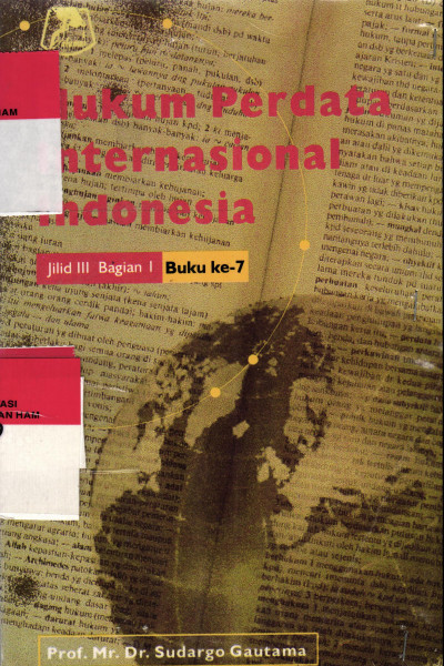 Hukum Perdata Internasional Indonesia.(Jilid III Bagian I Buku 7)