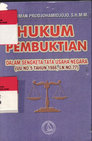 Hukum Pembuktian Dalam Sengketa Tata Usaha Negara(UU No. 5 Tahun 1986, LN no.77)