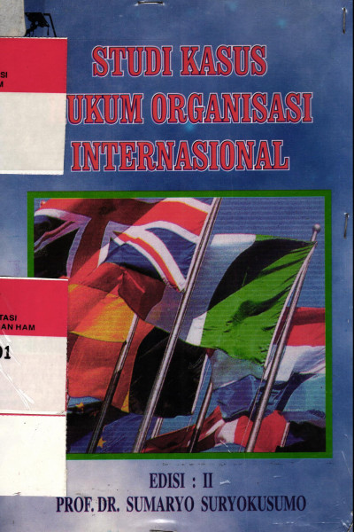 Studi kasus Hukum Organisasi Internasional ( edisi II ) 