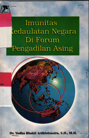 Imunitas Kedaulatan Negara di Forum Pengadilan Asing 
