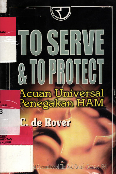 To Serve & To Protect Acuan Universal Penegakan HAM