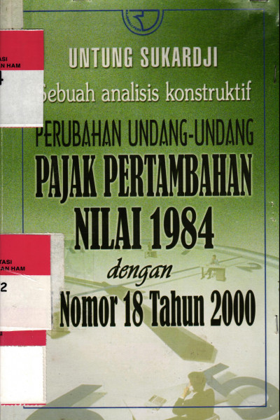 Sebuah analisis konstruktif Perubahan Undang-Undang Pertambahan Nilai 1984 dengan Nomor 18 Tahun 2000 