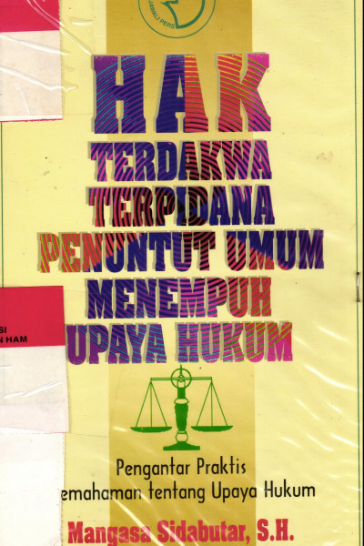 Hak Terdakwa Terpidana Penuntut Umum Menempuh Upaya Hukum