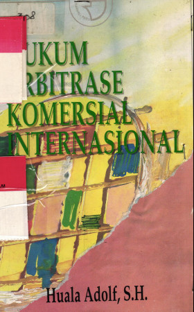 Hukum Arbitrase Komersial Internasional.