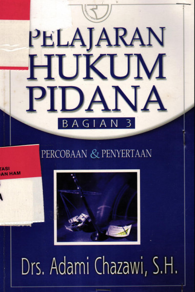Pelajaran Hukum Pidana Bagian 3 Percobaan & Penyertaan 