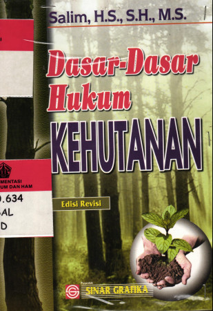 Dasar - Dasar Hukum Kehutanan ( Edisi Revisi ) 
