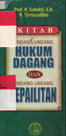 KITAB UNDANG - UNDANG HUKUM DAGANG dan  UNDANG - UNDANG KEPAILITAN