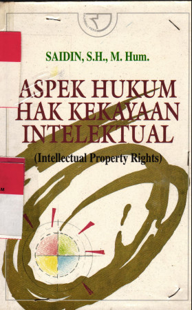 ASPEK HUKUM HAK KEKAYAAN INTLEKTUAL (INTELLECTUAL PROPERTY RIGHTS)	