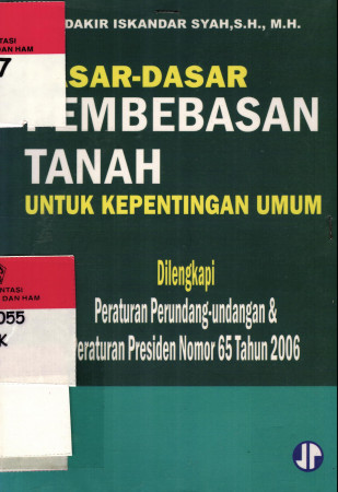 DASAR-DASAR PEMBEBASAN TANAH UNTUK KEPENTINGAN UMUM