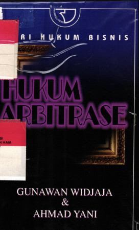 SERI HUKUM BISNIS (HUKUM ARBITRASE)			