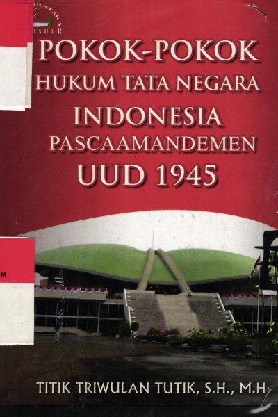 Pokok- pokok Hukum Tata Negara Indoensia Pasaamandemen UUD 1945