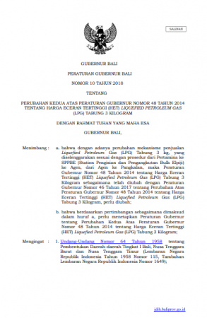 Peraturan Gubernur Bali Nomor 10 Tahun 2018 tentang 
Perubahan Kedua Atas Peraturan Gubernur Nomor 48 Tahun 2014 Tentang 
Harga Eceran Tertinggi (het) Liquefied Petroleum Gas  (lpg) Tabung 3 Kilogram